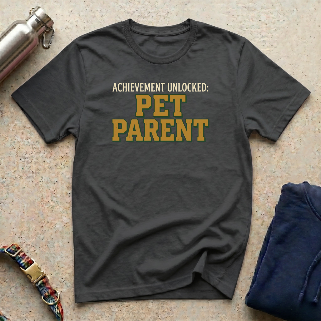 Achievement: Pet Parent T-Shirt
