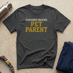 Achievement: Pet Parent T-Shirt