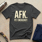 AFK Pet Emergency T-Shirt