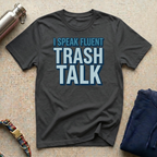 I Trash Talk T-Shirt