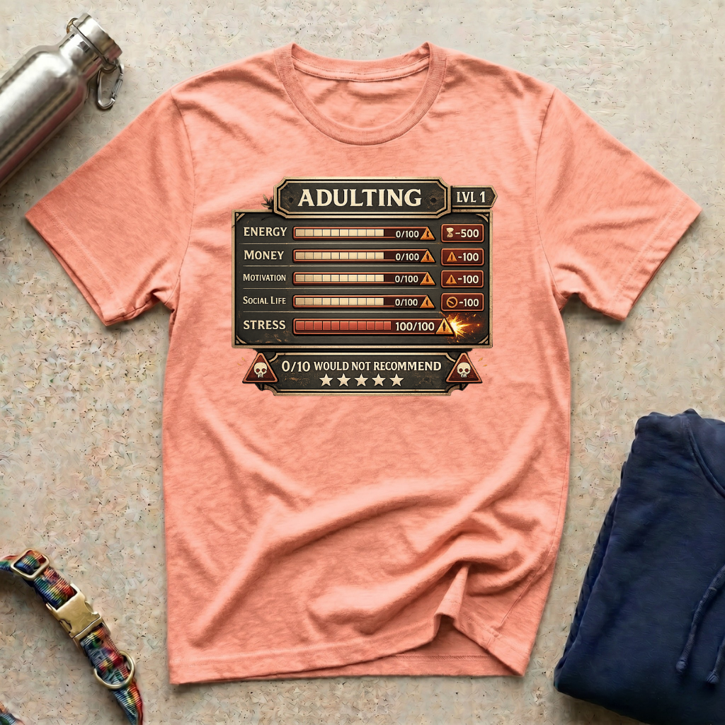 Adulting T-Shirt