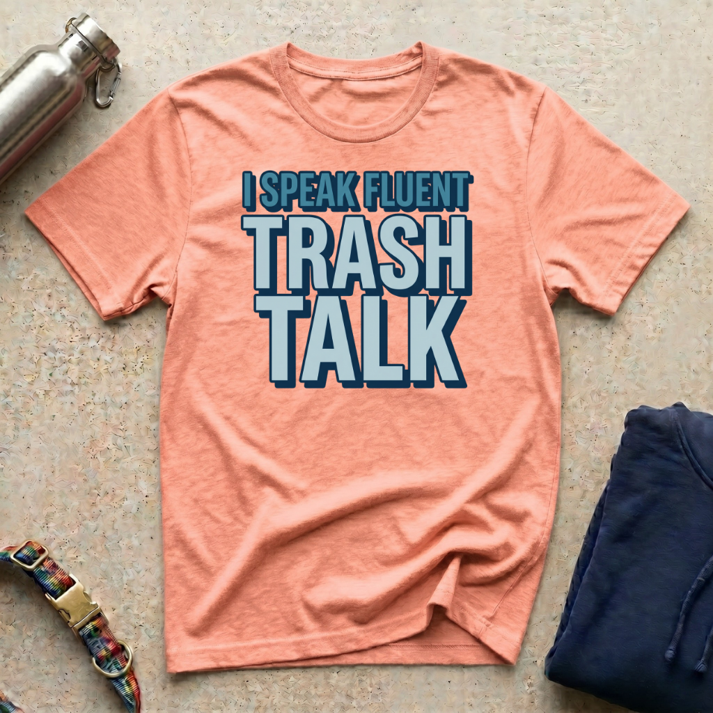 I Trash Talk T-Shirt