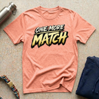 One More Match T-Shirt