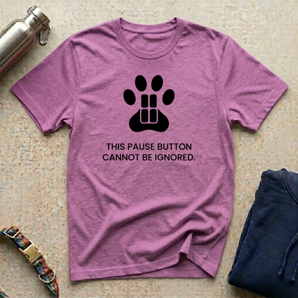 This Pause Button Cannot be Ignored T-Shirt