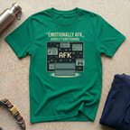 Emotionally AFK T-Shirt