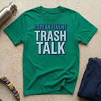 I Trash Talk T-Shirt