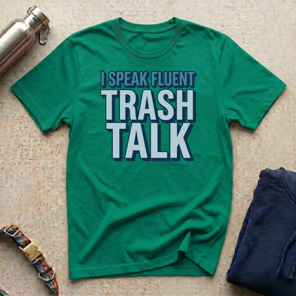 I Trash Talk T-Shirt