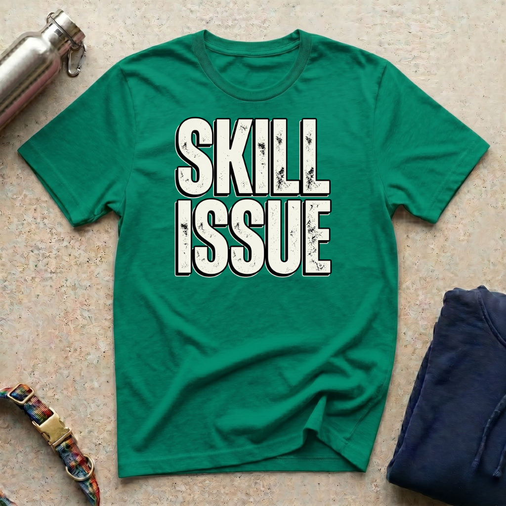 Skill Issue T-Shirt