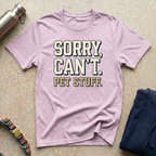 Sorry: Pet Stuff T-Shirt