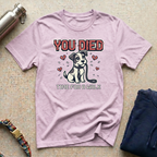 You Died T-Shirt