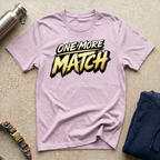 One More Match T-Shirt