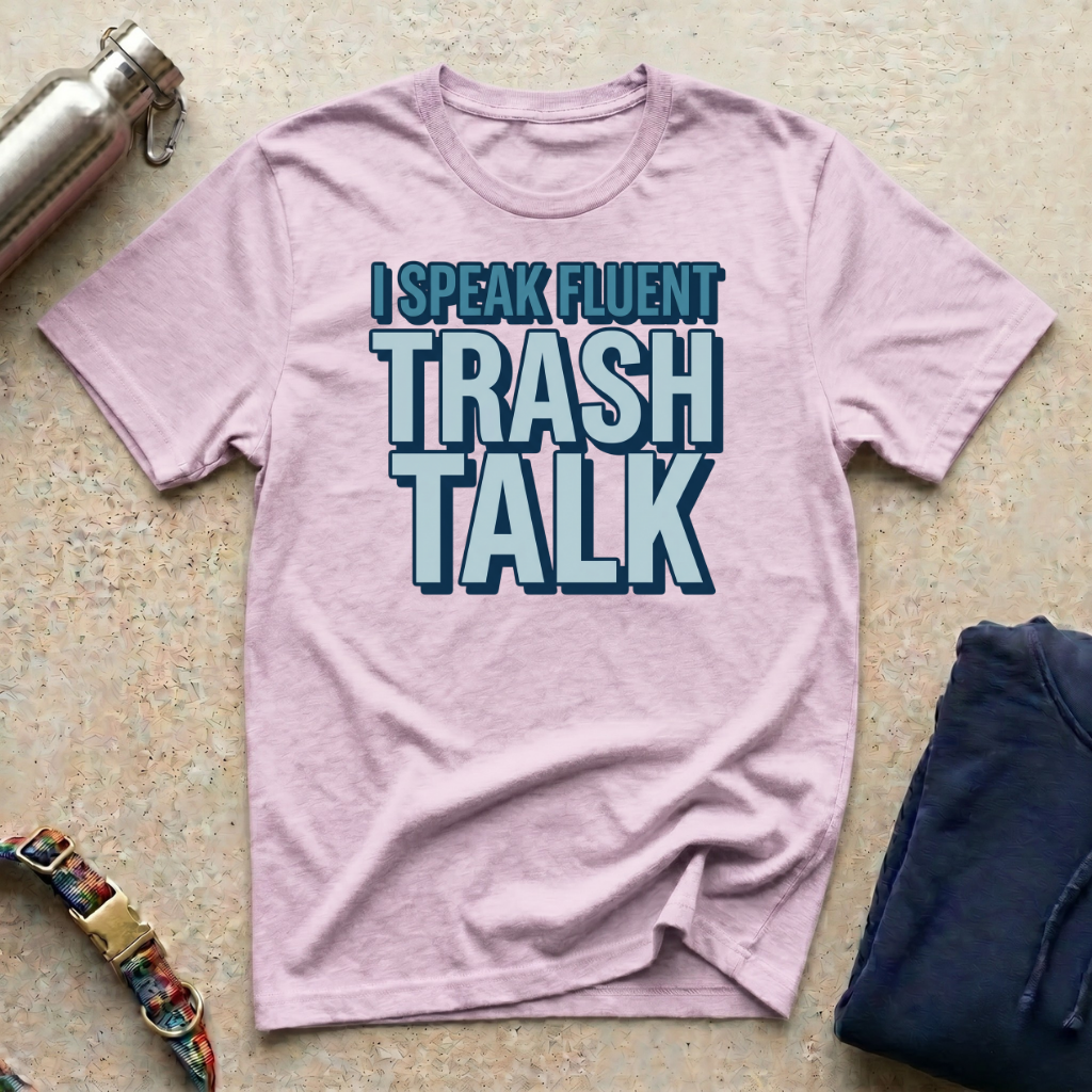I Trash Talk T-Shirt