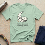 Home is Where the Dog Naps T-Shirt