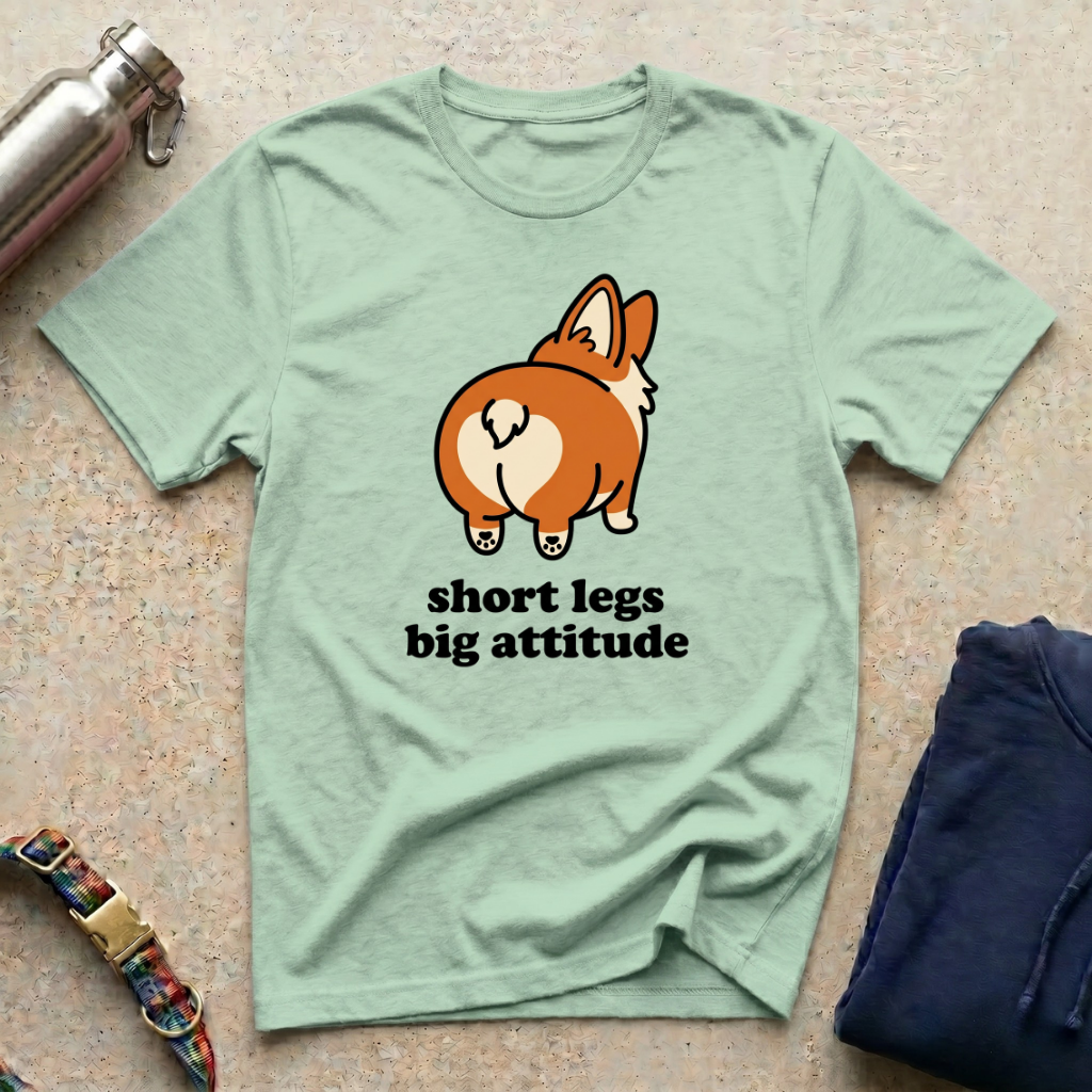 Short Legs: Big Attitude T-Shirt