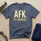 AFK Pet Emergency T-Shirt