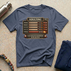 Adulting T-Shirt