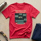 Emotionally AFK T-Shirt