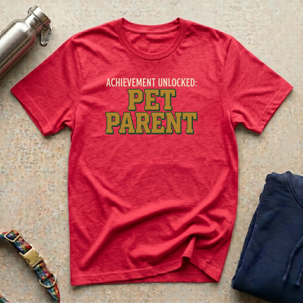 Achievement: Pet Parent T-Shirt