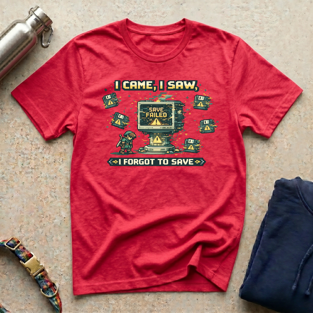 I Forgot to Save T-Shirt
