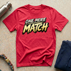 One More Match T-Shirt