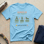 Always in my Party T-Shirt