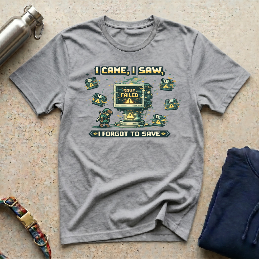 I Forgot to Save T-Shirt