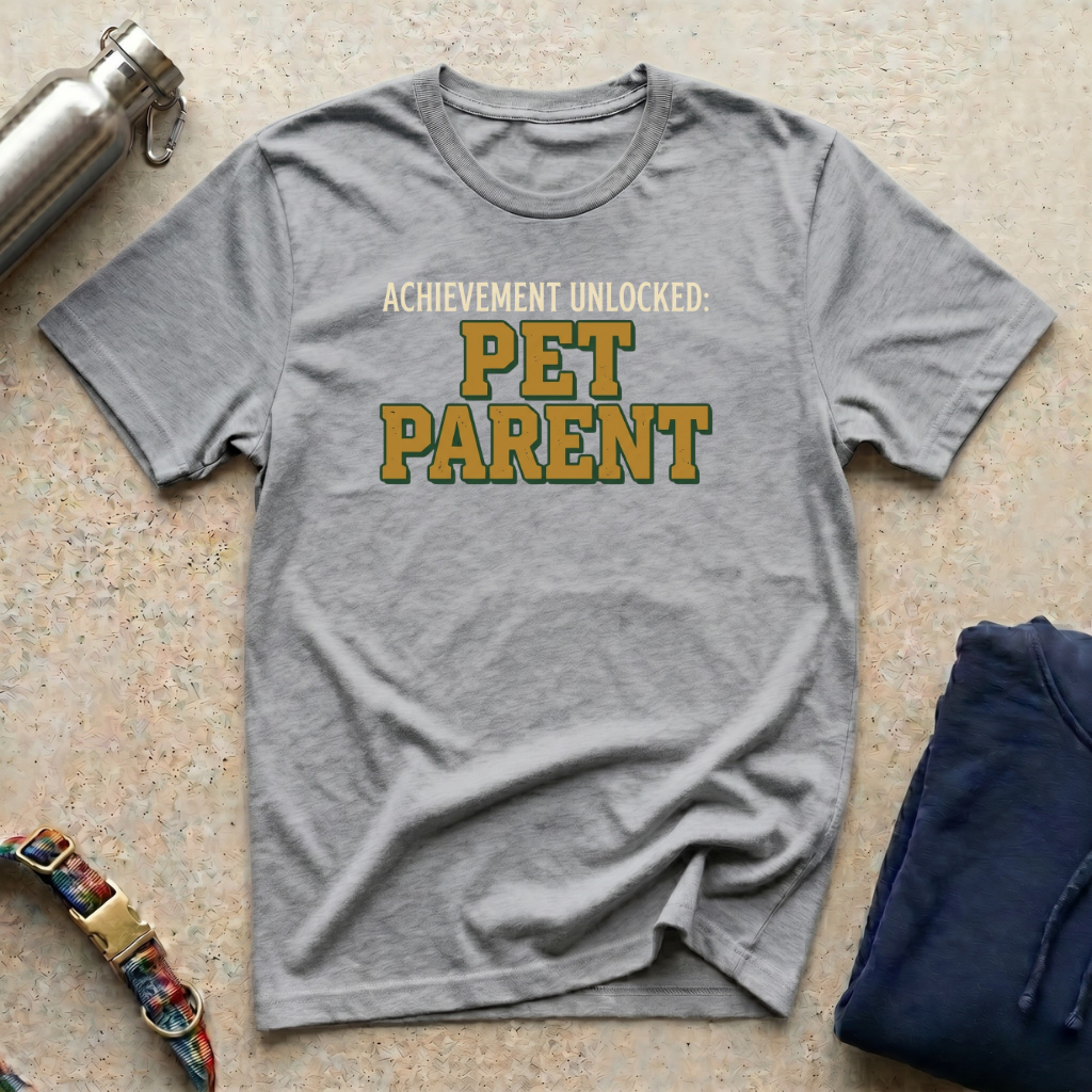 Achievement: Pet Parent T-Shirt