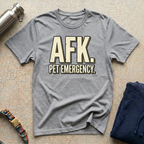 AFK Pet Emergency T-Shirt