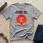 Beware the Boss T-Shirt