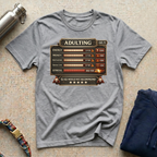 Adulting T-Shirt