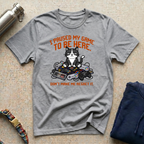 I Paused my Game to be Here T-Shirt
