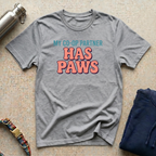 My Partner has Paws T-Shirt