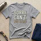 Sorry: Pet Stuff T-Shirt