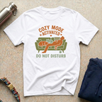 Cozy Mode Activated T-Shirt