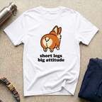Short Legs: Big Attitude T-Shirt