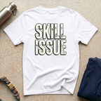 Skill Issue T-Shirt